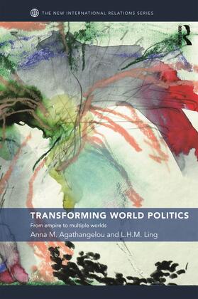 Agathangelou / Ling |  Transforming World Politics | Buch |  Sack Fachmedien