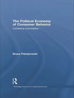 Pietrykowski |  The Political Economy of Consumer Behavior | Buch |  Sack Fachmedien