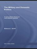 Schiff |  The Military and Domestic Politics | Buch |  Sack Fachmedien