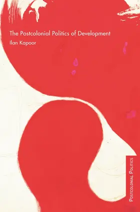Kapoor |  The Postcolonial Politics of Development | Buch |  Sack Fachmedien