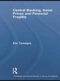 Tymoigne |  Central Banking, Asset Prices and Financial Fragility | Buch |  Sack Fachmedien