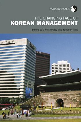 Rowley / Paik | The Changing Face of Korean Management | Buch | 978-0-415-77401-7 | sack.de
