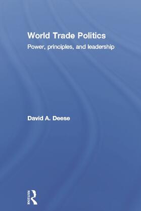 Deese | World Trade Politics | Buch | 978-0-415-77404-8 | sack.de
