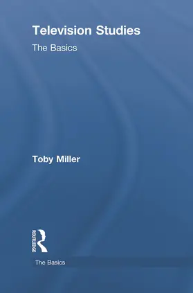 Miller |  Television Studies: The Basics | Buch |  Sack Fachmedien