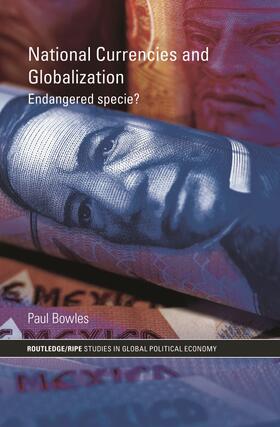 Bowles |  National Currencies and Globalization | Buch |  Sack Fachmedien
