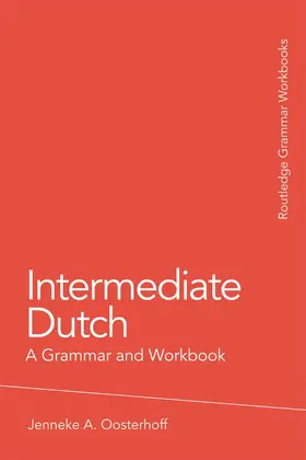 Oosterhoff |  Intermediate Dutch: A Grammar and Workbook | Buch |  Sack Fachmedien