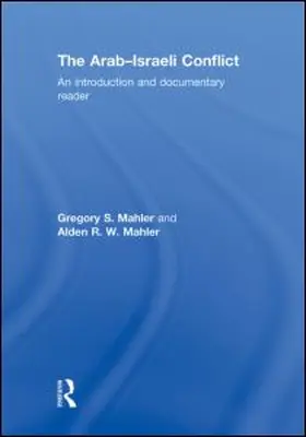 Mahler | The Arab-Israeli Conflict | Buch | 978-0-415-77460-4 | www.sack.de