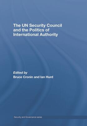 Cronin / Hurd | The Un Security Council and the Politics of International Authority | Buch | 978-0-415-77527-4 | sack.de