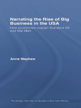Mayhew | Narrating the Rise of Big Business in the USA | Buch | 978-0-415-77534-2 | sack.de