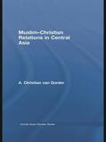 van Gorder |  Muslim-Christian Relations in Central Asia | Buch |  Sack Fachmedien