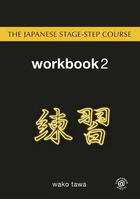 Tawa |  The Japanese Stage-Step Course: Workbook 2 | Buch |  Sack Fachmedien