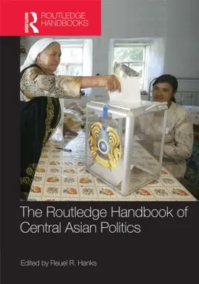 Hanks |  Routledge Handbook of Central Asian Politics | Buch |  Sack Fachmedien