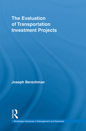 Berechman | The Evaluation of Transportation Investment Projects | Buch | 978-0-415-77715-5 | sack.de