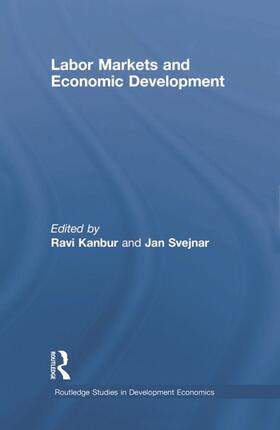 Kanbur / Svejnar | Labor Markets and Economic Development | Buch | 978-0-415-77741-4 | sack.de