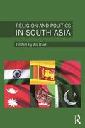 Riaz |  Religion and Politics in South Asia | Buch |  Sack Fachmedien