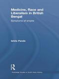 Pande |  Medicine, Race and Liberalism in British Bengal | Buch |  Sack Fachmedien