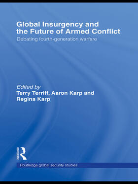 Karp / Terriff | Global Insurgency and the Future of Armed Conflict | Buch | 978-0-415-77837-4 | sack.de