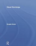 Harper |  Visual Sociology | Buch |  Sack Fachmedien