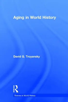 Troyansky |  Aging in World History | Buch |  Sack Fachmedien