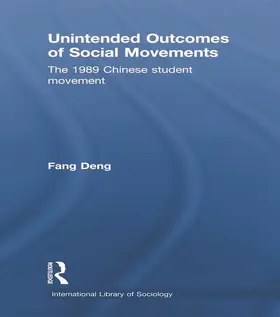 Deng | Unintended Outcomes of Social Movements | Buch | 978-0-415-77933-3 | www.sack.de