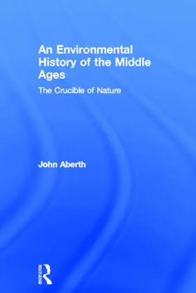 Aberth |  An Environmental History of the Middle Ages | Buch |  Sack Fachmedien