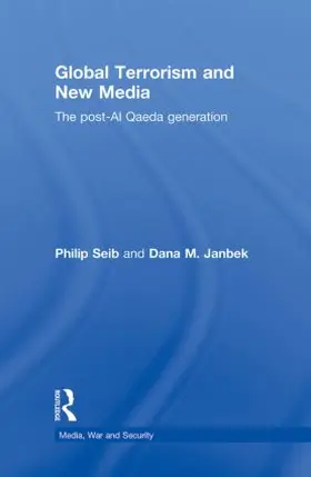 Seib / Janbek | Global Terrorism and New Media | Buch | 978-0-415-77961-6 | www.sack.de