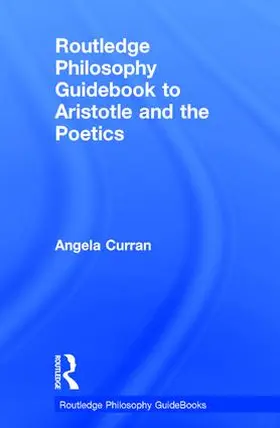 Curran |  Routledge Philosophy Guidebook to Aristotle and the Poetics | Buch |  Sack Fachmedien