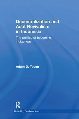 Tyson |  Decentralization and Adat Revivalism in Indonesia | Buch |  Sack Fachmedien