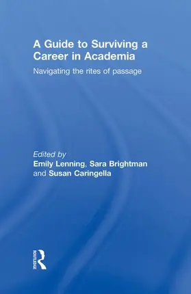 Lenning / Brightman / Caringella | A Guide to Surviving a Career in Academia | Buch | 978-0-415-78021-6 | www.sack.de