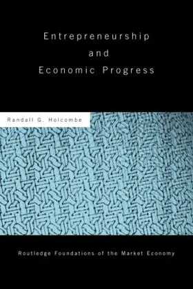 Holcombe | Entrepreneurship and Economic Progress | Buch | 978-0-415-78023-0 | www.sack.de
