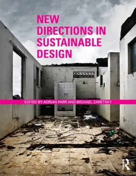Parr / Zaretsky | New Directions in Sustainable Design | Buch | 978-0-415-78037-7 | www.sack.de