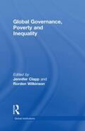 Wilkinson / Clapp |  Global Governance, Poverty and Inequality | Buch |  Sack Fachmedien