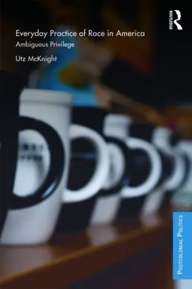 McKnight |  Everyday Practice of Race in America | Buch |  Sack Fachmedien