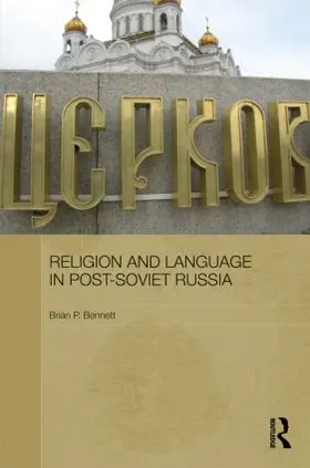 Bennett |  Religion and Language in Post-Soviet Russia | Buch |  Sack Fachmedien