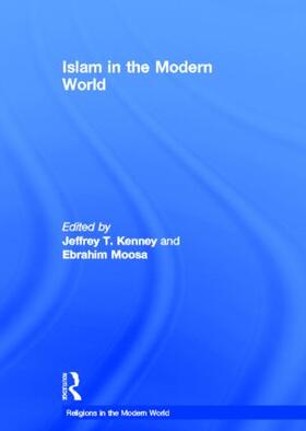 Kenney / Moosa |  Islam in the Modern World | Buch |  Sack Fachmedien