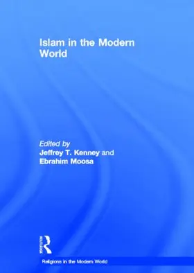 Kenney / Moosa |  Islam in the Modern World | Buch |  Sack Fachmedien