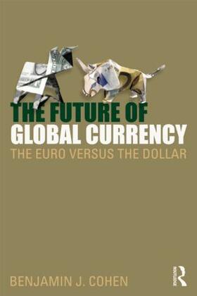 Cohen | The Future of Global Currency | Buch | 978-0-415-78150-3 | sack.de