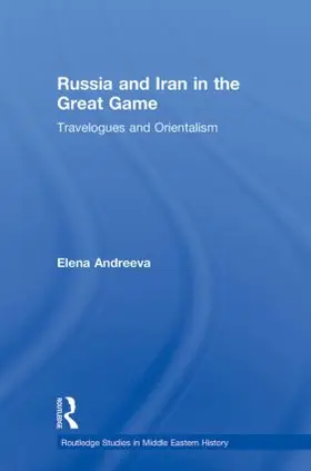 Andreeva | Russia and Iran in the Great Game | Buch | 978-0-415-78153-4 | sack.de