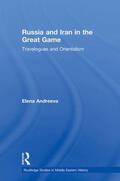 Andreeva |  Russia and Iran in the Great Game | Buch |  Sack Fachmedien