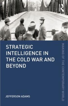 Adams |  Strategic Intelligence in the Cold War and Beyond | Buch |  Sack Fachmedien