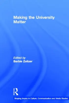 Zelizer |  Making the University Matter | Buch |  Sack Fachmedien
