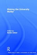 Zelizer |  Making the University Matter | Buch |  Sack Fachmedien