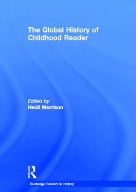 Morrison |  The Global History of Childhood Reader | Buch |  Sack Fachmedien