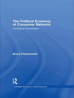 Pietrykowski |  The Political Economy of Consumer Behavior | Buch |  Sack Fachmedien