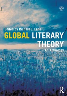 Lane | Global Literary Theory | Buch | 978-0-415-78302-6 | sack.de