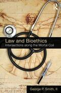 Smith II |  Law and Bioethics | Buch |  Sack Fachmedien