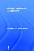 Shivers / Halper |  Strategic Recreation Management | Buch |  Sack Fachmedien