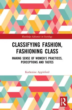 Appleford / Fried / Harper |  Classifying Fashion, Fashioning Class | Buch |  Sack Fachmedien