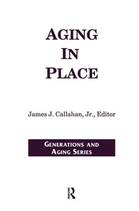 Callahan Jr | Aging in Place | Buch | 978-0-415-78517-4 | www.sack.de