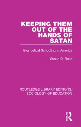 Rose |  Keeping Them Out of the Hands of Satan | Buch |  Sack Fachmedien
